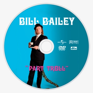Part Troll Dvd Disc Image - Bill Bailey Part Troll