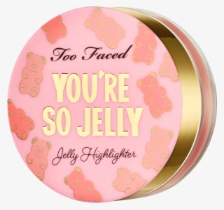 You're - Too Faced Jelly Highlighter