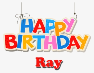 Happy Birthday Ray Png