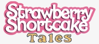 Strawberry Shortcake Tales Season - Strawberry Shortcake
