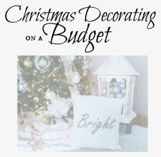Christmas Decorating On A Budget Series - - Snow