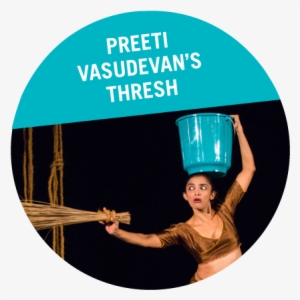 Preeti Vasudevan's Thresh - February