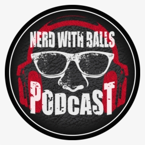 The Nerd With Balls Podcast