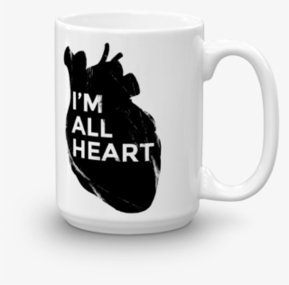 I'm All Heart Coffee Mug - Coffee Cup