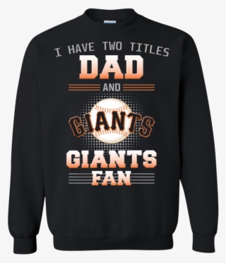 I Have Two Titles Dad And San Francisco Giants Fan - Ugly Christmas Sweater Dancer