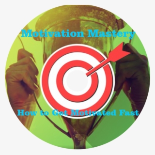 How To Get Motivated Fast - Circle