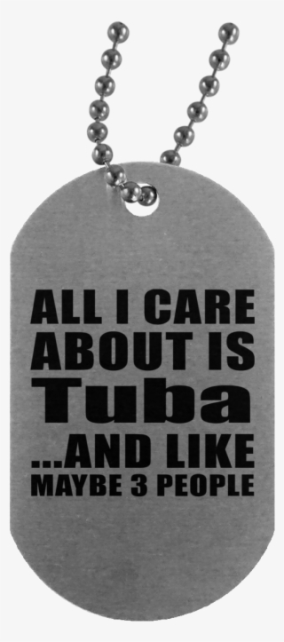 All I Care About Is Tuba - Locket