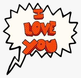You're More Likely To Continue To Tell The People You - Love You Speech Bubble Png