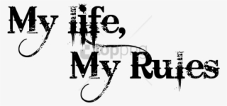 Free Png Download My Life My Rules Tattoo Png Images - Cb Edits Text Png