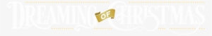 Dreaming Of Christmas - Christmas Day