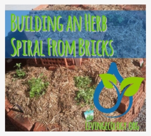 Building An Herb Spiral From Bricks - Brick