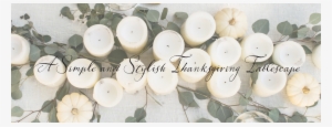 A Simple And Stylish Thanksgiving Tablescape - Thanksgiving