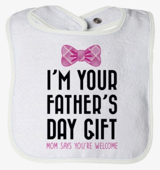 I Am Your Father's Day Gift Mom Says You're Welcome - Bag