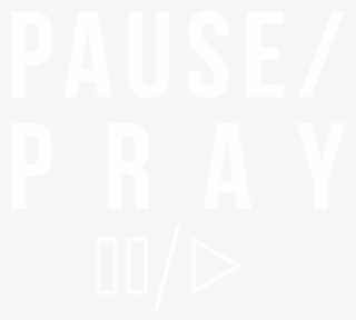 Pause/pray - Human Action