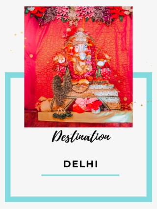 Delhi Destination Guide