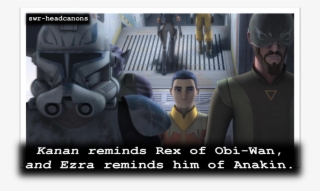 Kanan Reminds Rex Of Obi Wan, And Ezra Reminds Him - Pc Game