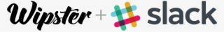 With Wipster's Slack Integration, You And Your Team - Wipster