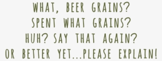 What Beer Grains Text - Black-and-white