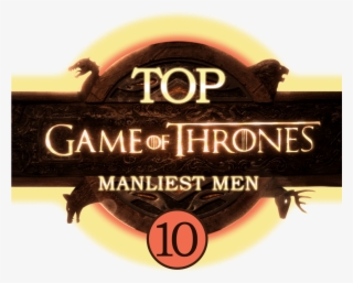 Top 10 Game Of Thrones Manliest Men - Label