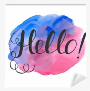 Hello Hand Written Lettering On Abstract Watercolor - Calligraphy