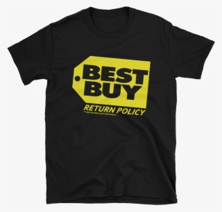 Best Buy Return Policy Tee - Willy Dilly T Shirt