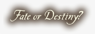 Destiny Is Like Destination - Calligraphy