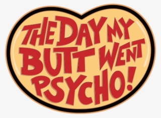 The Day My Butt Went Psycho - Circle