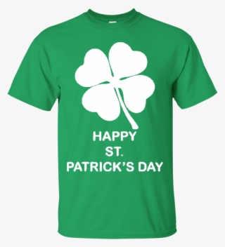 Happy St Patrick's Day T Shirt Hoodie Sweater - T-shirt