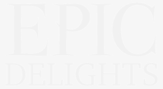 Epic Delights