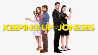 Keeping Up With The Joneses Image - Keeping Up With The Joneses Png