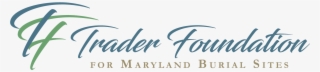 Trader Foundation For Maryland Burial Sites