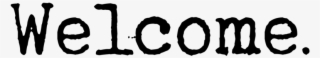 Welcome -