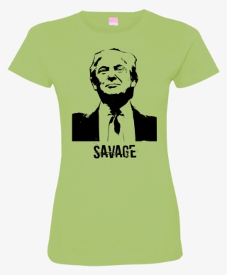 Women's Donald Trump Savage Lat Ladies' Fine Jersey - Shirt
