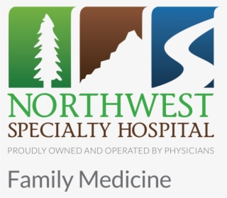 Family Medicine - Northwest Specialty Hospital