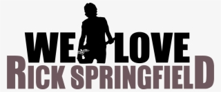 We Love Rick Springfield - Poster