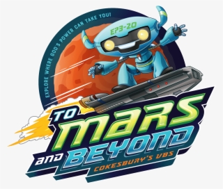 Vacation Bible School Is Coming Sunday, July 7 To Thursday, - Mars And Beyond Vbs
