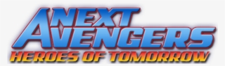 Heroes Of Tomorrow - Next Avengers Heroes Of Tomorrow